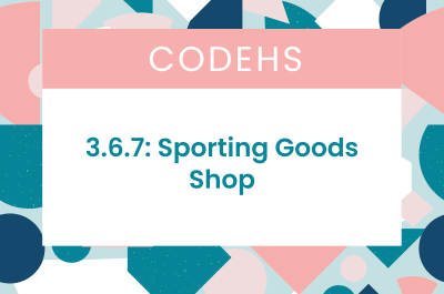 3.6.7 Sporting Goods Shop CodeHS Answers