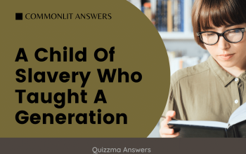 A Child Of Slavery Who Taught A Generation Commonlit Answers