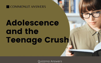 Adolescence and the Teenage Crush Commonlit Answers