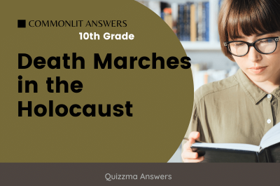 Death Marches in the Holocaust Commonlit Answers