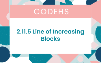 2.11.5 Line of Increasing Blocks CodeHS Answers