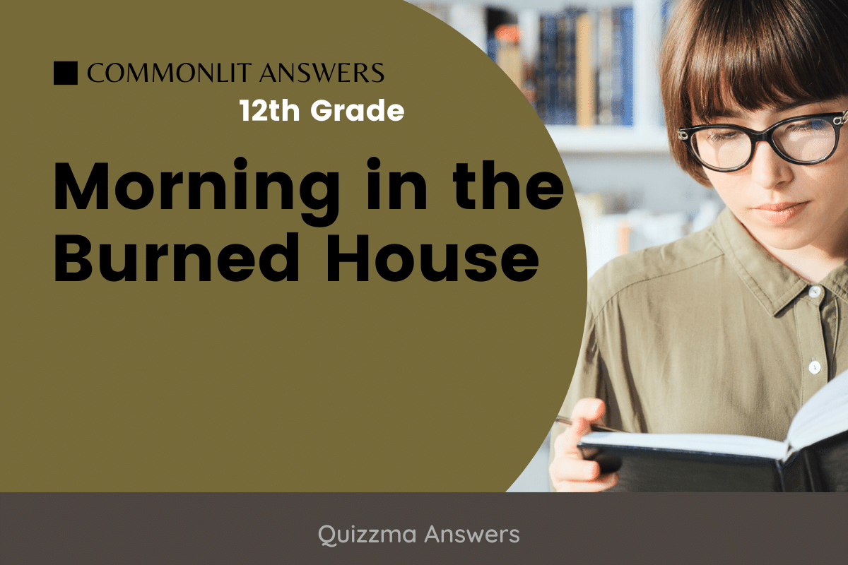 Morning in the Burned House Commonlit Answers