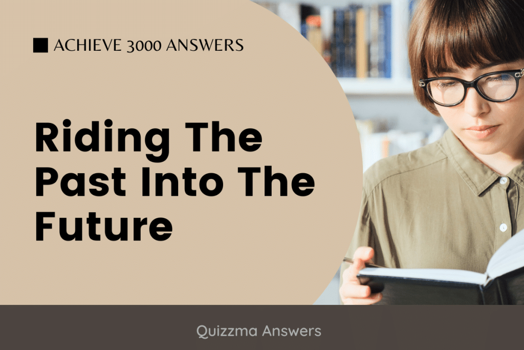 Riding The Past Into The Future Achieve 3000 Answers