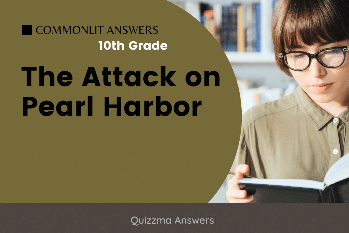 The Attack on Pearl Harbor Commonlit Answers