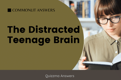The Distracted Teenage Brain Commonlit Answers