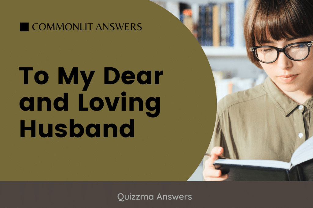 To My Dear and Loving Husband Commonlit Answers