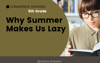 Why Summer Makes Us Lazy Commonlit Answers