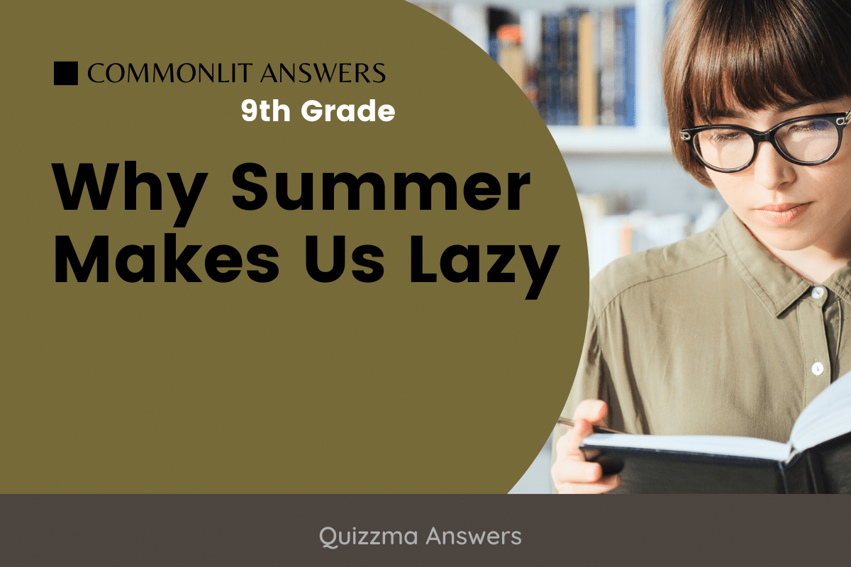 Why Summer Makes Us Lazy Commonlit Answers