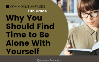 Why You Should Find Time to Be Alone With Yourself Commonlit Answers