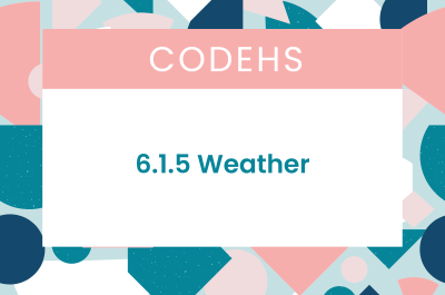 6.1.5 Weather CodeHS Answers