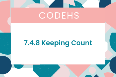 7.4.8 Keeping Count CodeHS Answers