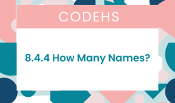 8.4.4 How Many Names CodeHS Answers