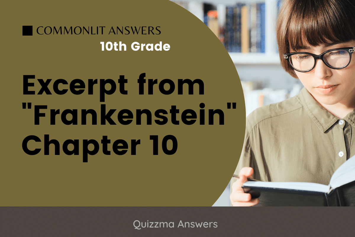 Excerpt from "Frankenstein": Chapter 10 Commonlit Answers