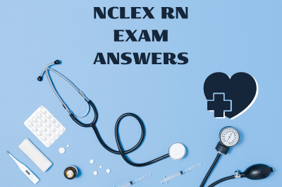 NCLEX RN Exam Answers