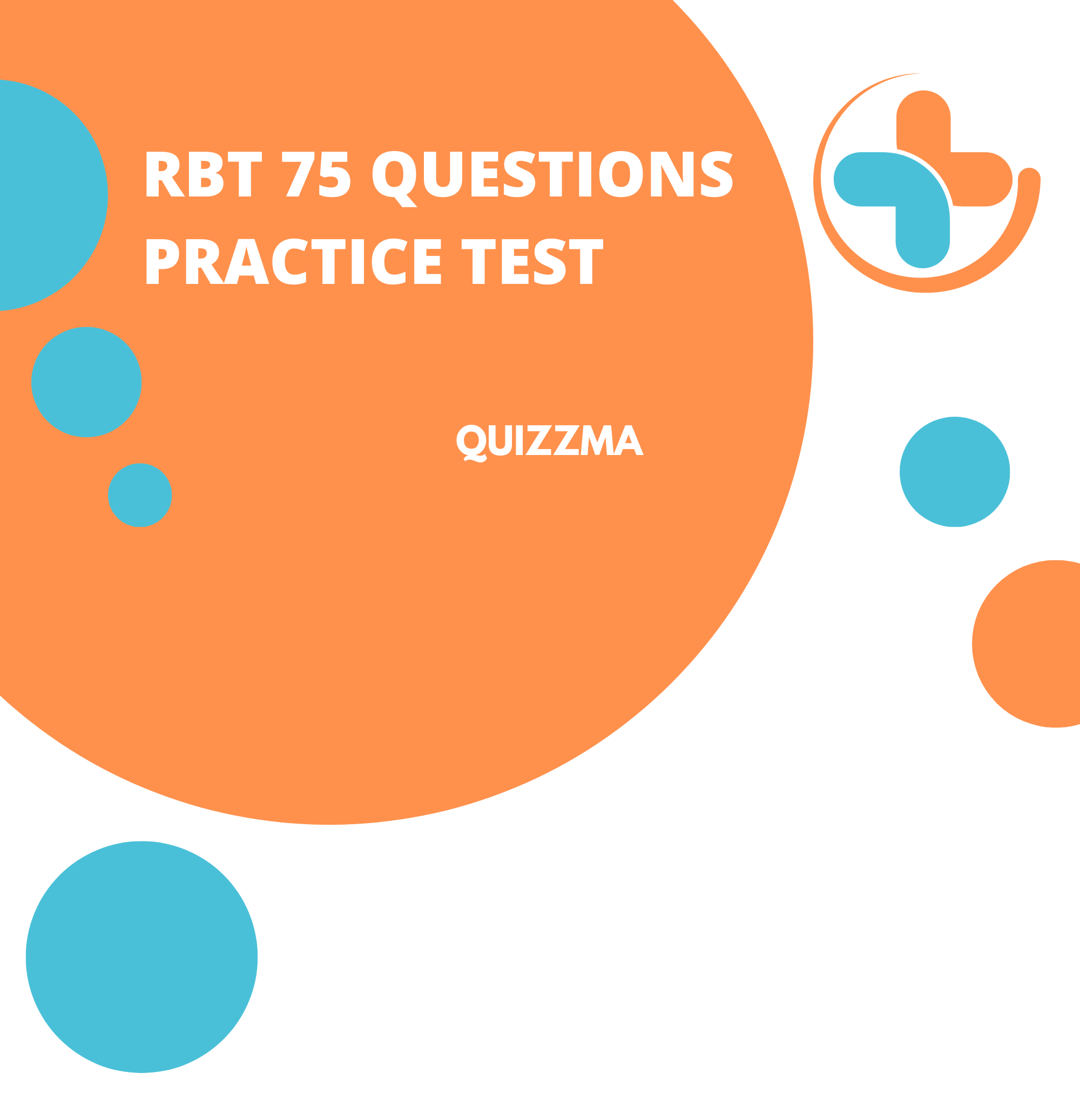 RBT Practice Exam 75 Questions Free [2024] » Quizzma