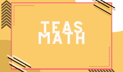 ATI TEAS 7 Math Practice Test