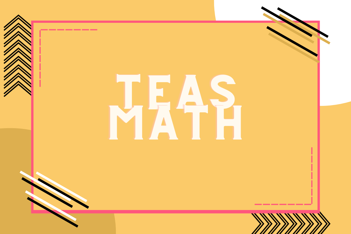 ATI TEAS 7 Math Practice Test