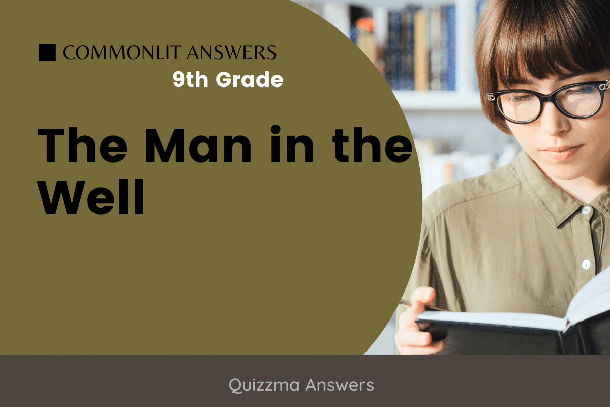 The Man in the Well Commonlit Answers