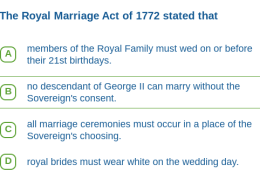 The Royal Marriage Act of 1772 stated that