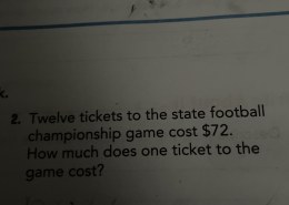 What is the cost of one ticket to the state football championship game when twelve tickets total $72?