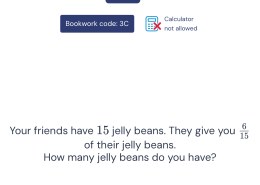 Your friends have 15 jelly beans. They give you 6/15 of their jelly beans. How many jelly beans do you have?