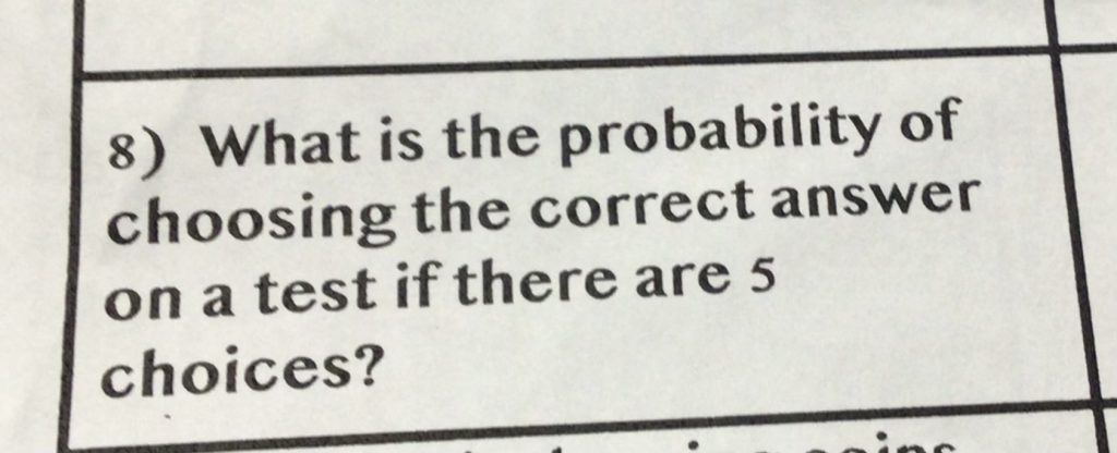 What is the probability of choosing the correct answer on a test if there are 5 choices?