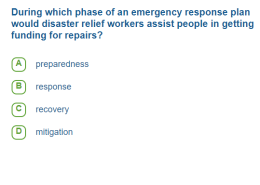 During which phase of an emergency response plan would disaster relief workers assist people in getting funding for repairs?