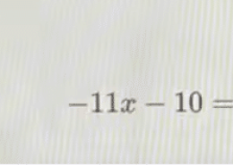 Solve for x: -11x – 10 = -6x – 55