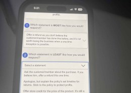 Which statement is MOST like how you would respond?Offer a refund as you don’t believe the customer/member has done this before, and it’s not worth losing the business when a one-time exception is possible.  Which statement is LEAST like how you would respond?Apologize, but explain the policy’s set timeline for returns. Stick to the policy to protect profits.