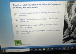 Based on what you have read, the author’s purpose in writing this piece was to inform the reader about the history of women’s roles in the U.S. military.