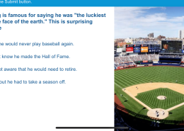 Lou Gehrig is famous for saying he was “the luckiest man on the face of the earth.” This is surprising because he (no period)