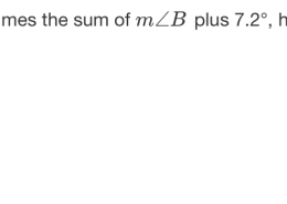 What is the measure of angle B if angle A is five times the sum of angle B plus 7.2 degrees?