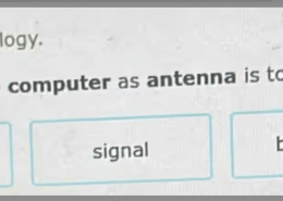 Complete the analogy: monitor is to computer as antenna is to 

radio  
signal  
broadcast