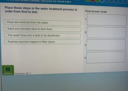 Place these steps in the water treatment process in order from first to last