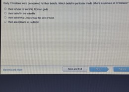 Why Were Early Christians Persecuted for Their Beliefs?  Early Christians were persecuted for their beliefs. Which belief in particular made others suspicious of Christians?