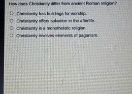 How does Christianity differ from ancient Roman religion?