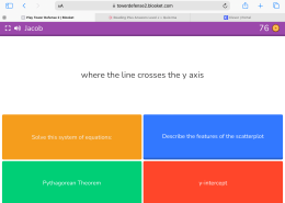 Where the line crosses the y axis  
Solve this system of equations  
Describe the features of the scatterplot  
Pythagorean Theorem  
y-intercept